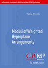 Buchcover Moduli of Weighted Hyperplane Arrangements