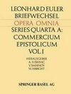 Buchcover Leonhardi Euleri Commercium Epistolicum / Leonhard Euler Briefwechsel: Descriptio Commercii Epistolici / Beschreibung Zu