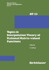 Buchcover Topics in Interpolation Theory of Rational Matrix-valued Functions