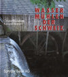 Buchcover Wassermühlen der Schweiz