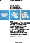 Buchcover Die Wirtschaftlichkeit der Bäuerlichen Auslaufhaltung von Hühnern Eine Untersuchung bei 100 Hühnerhaltungen in der Nordo