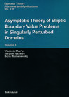 Buchcover Asymptotic Theory of Elliptic Boundary Value Problems in Singularly Perturbed Domains Volume II