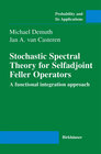Buchcover Stochastic Spectral Theory for Selfadjoint Feller Operators
