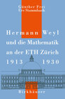 Buchcover Hermann Weyl und die Mathematik an der ETH Zürich, 1913–1930
