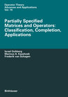 Buchcover Partially Specified Matrices and Operators: Classification, Completion, Applications