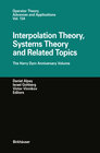 Buchcover Interpolation Theory, Systems Theory and Related Topics