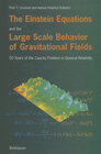 Buchcover The Einstein Equations and the Large Scale Behavior of Gravitational Fields