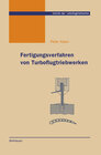 Buchcover Fertigungsverfahren von Turboflugtriebwerken