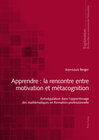 Buchcover Apprendre : la rencontre entre motivation et métacognition