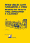Buchcover Mythes et tabous des relations franco-allemandes au XX e siècle- Mythen und Tabus der deutsch-französischen Beziehungen 