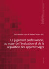 Buchcover Le jugement professionnel, au cœur de l’évaluation et de la régulation des apprentissages