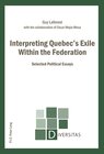 Buchcover Interpreting Quebec’s Exile Within the Federation