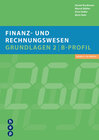 Buchcover Finanz- und Rechnungswesen - Grundlagen 2, B-Profil
