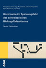 Buchcover Governance im Spannungsfeld des schweizerischen Bildungsföderalismus