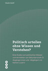 Buchcover Politisch urteilen ohne Wissen und Verstehen? (E-Book)