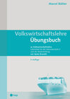 Buchcover Volkswirtschaftslehre Übungsbuch (Print inkl. digitales Lehrmittel)