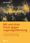 Buchcover Mit und ohne Feuer gegen Jugendgefährdung (E-Book)