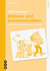 Buchcover ABU bewegt - Wohnen und Zusammenleben | Modul 5 (Print inkl. edubase-ebook, Neuauflage 2025)