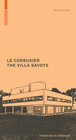 Buchcover Le Corbusier. The Villa Savoye