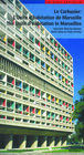 Buchcover Le Corbusier – L'Unité d habitation de Marseille / The Unité d Habitation in Marseilles