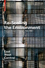 Buchcover East West Central / Re-Scaling the Environment