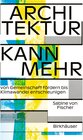 Buchcover Architektur kann mehr