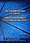 Buchcover Non-Stoichiometric Oxides of 3d Metals. Concentration and Mobility of Electronic and Ionic Defects.