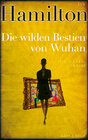 Buchcover Die wilden Bestien von Wuhan