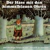 Buchcover Der Hase mit den himmelblauen Ohren /Das Elefantenkind /Hugo der Babylöwe