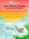 Buchcover Der Kleine Eisbär rettet seine Freunde