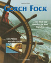 Buchcover Gorch Fock - von Null auf Hundert in drei Stunden - wie Phönix aus der Asche