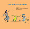 Buchcover Der Stadtmaus-Blues / Musik-CD in Hochdeutsch