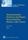 Buchcover Noncommutative Geometry and Physics: Renormalisation, Motives, Index Theory