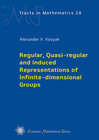 Buchcover Regular, Quasi-regular and Induced Representations of Infinite-dimensional Groups