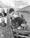 Buchcover Franz Josef Bucher, Hotelkönig&Josef Durrer, Bergbahnpionier