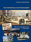 Buchcover Vom Siechenhaus zum Kantonsspital