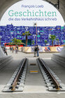 Buchcover Geschichten, die das Verkehrshaus schrieb