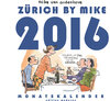 Buchcover ZÜRICH BY MIKE - Monatskalender 2016