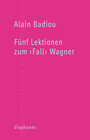 Buchcover Fünf Lektionen zum ›Fall‹ Wagner