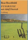 Buchcover Fußreise mit Adolf Dietrich