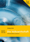 Buchcover Die Volkswirtschaft. Volkwirtschaftliches Grundwissen mit wirtschaftlichen... / Die Volkswirtschaft (mit Code für digita