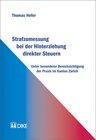 Buchcover Strafzumessung bei der Hinterziehung direkter Steuern unter besonderer Berücksichtigung der Praxis im Kanton Zürich