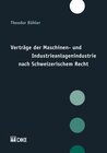 Buchcover Verträge der Maschinen- und Industrieanlagenindustrie nach Schweizerischem Recht