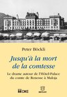 Buchcover Jusqu'à la mort de la comtesse. Le drame autour de l’Hôtel-Palace du comte de Renesse à Maloja.