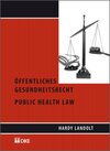 Buchcover Öffentliches Gesundheitsrecht. Public Health Law.