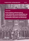 Buchcover Rechtsschöpfung und Rechtswahrung an der Schnittstelle zwischen Mündlichkeit und Schriftlichkeit aufgrund von mittelalte