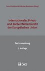 Buchcover Internationales Privat- und Zivilverfahrensrecht der Europäischen Union - Textsammlung