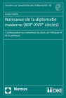 Buchcover Naissance de la diplomatie moderne (XIIIe-XVIIe siècles)