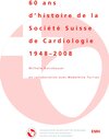 Buchcover 60 ans d'histoire de la Société Suisse de Cardiologie 1948-2008