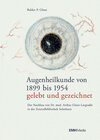 Buchcover Augenheilkunde von 1899 bis 1954 – gelebt und gezeichnet